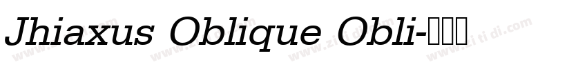 Jhiaxus Oblique Obli字体转换